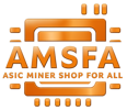 ASIC MINERS SHOP FOR ALL - AMSFA